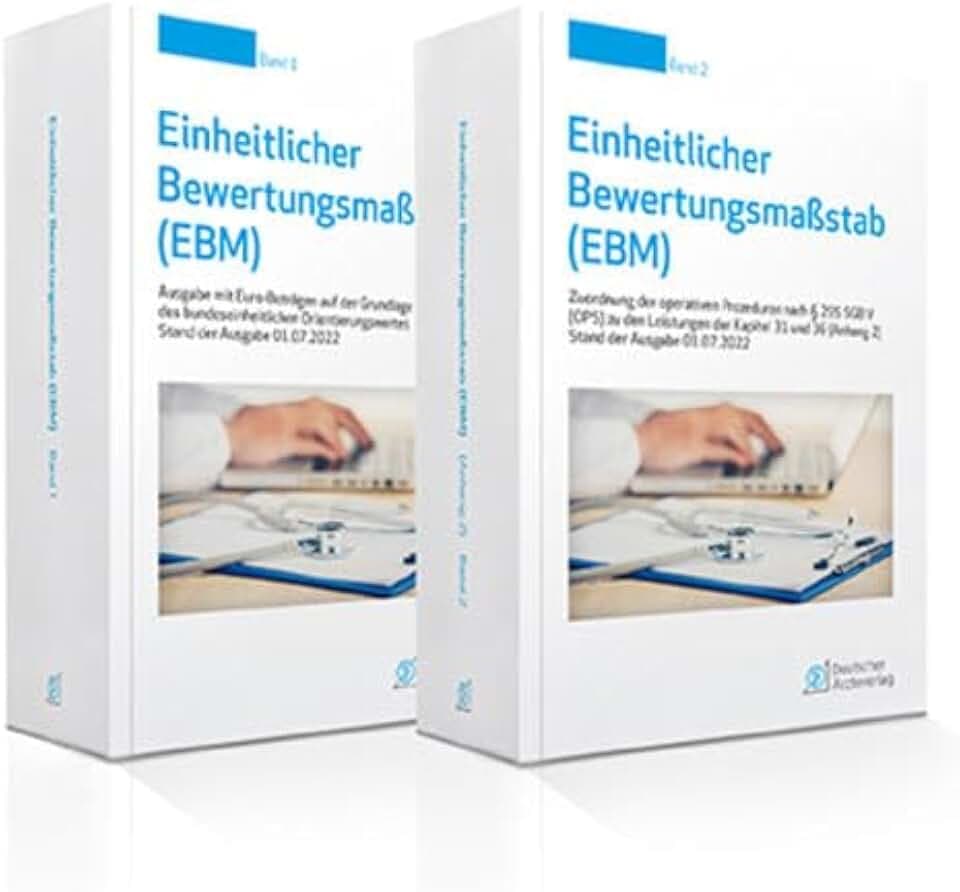 Einheitlicher Bewertungsmaßstab (EBM) Stand 01.07.2022: Ausgabe mit Euro-Beträgen auf der Grundlage des bundeseinheitlichen Orientierungswertes