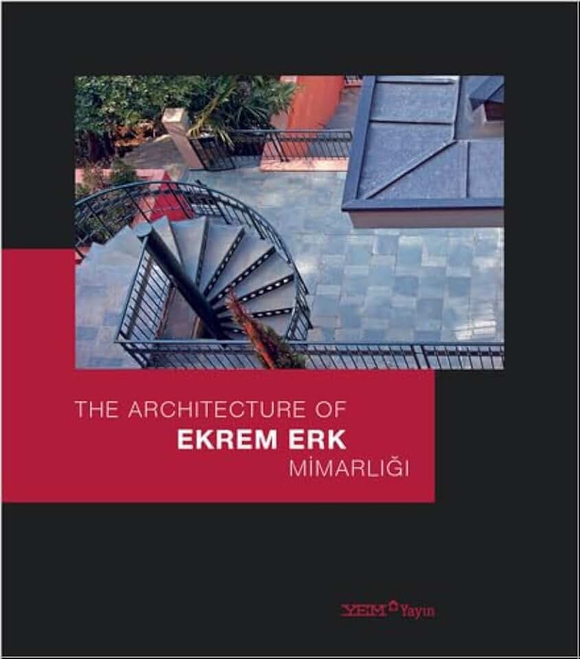 Ekrem Erk Mimarlığı (Ciltli): The Architecture of Ekrem Erk