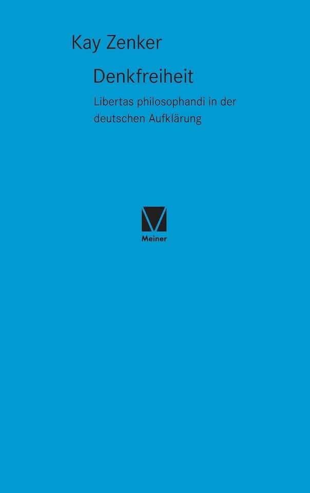 Denkfreiheit: Libertas philosophandi in der deutschen Aufklärung (German Edition)