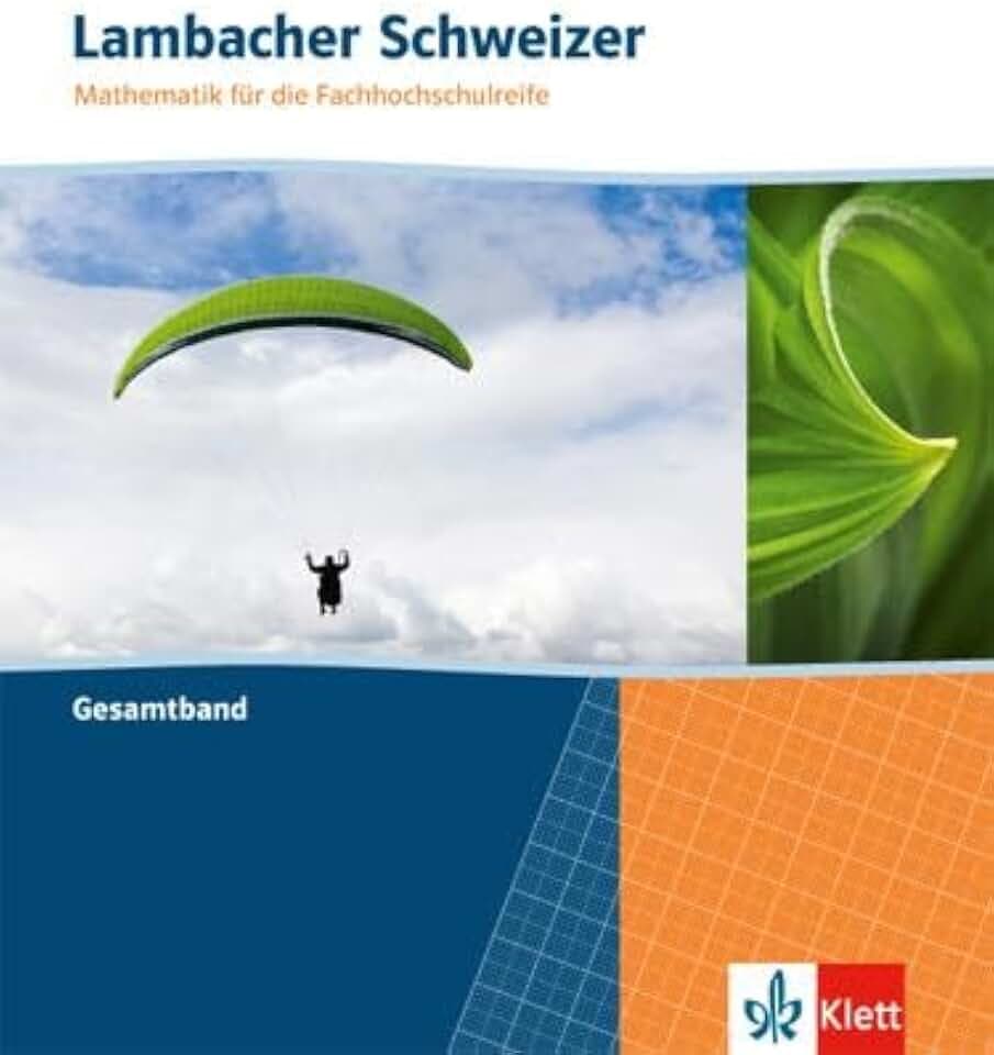 Lambacher Schweizer Mathematik für die Fachhochschulreife. Gesamtband: Schulbuch (Lambacher Schweizer für die Fachhochschulreife)