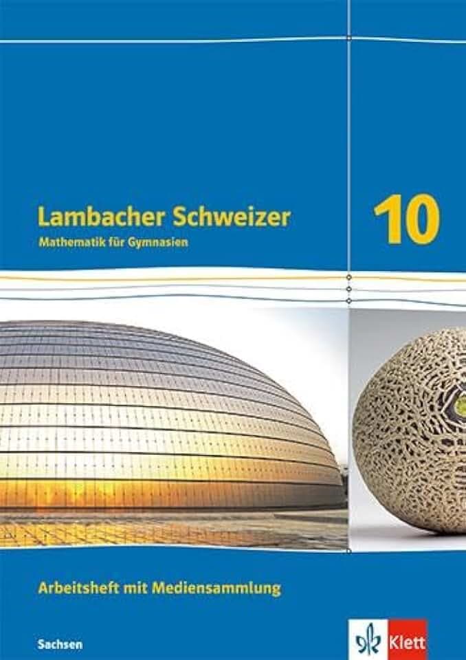 Lambacher Schweizer Mathematik 10. Ausgabe Sachsen: Arbeitsheft mit Lösungen und Mediensammlung Klasse 10 (Lambacher Schweizer. Ausgabe für Sachsen ab 2019)