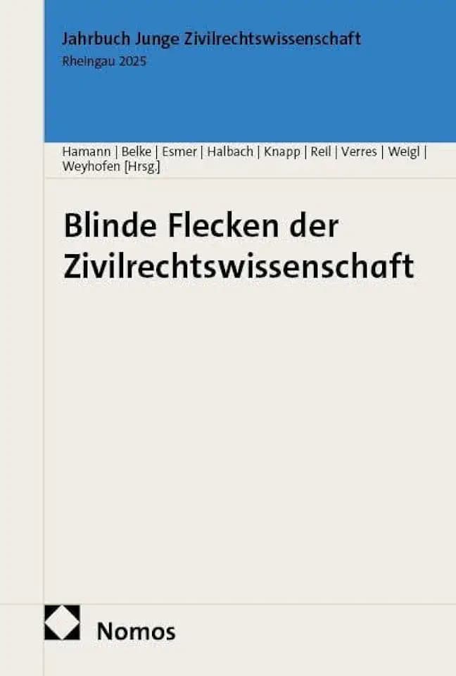 Blinde Flecken der Zivilrechtswissenschaft: Rheingau 2025 (Jahrbuch Junge Zivilrechtswissenschaft)