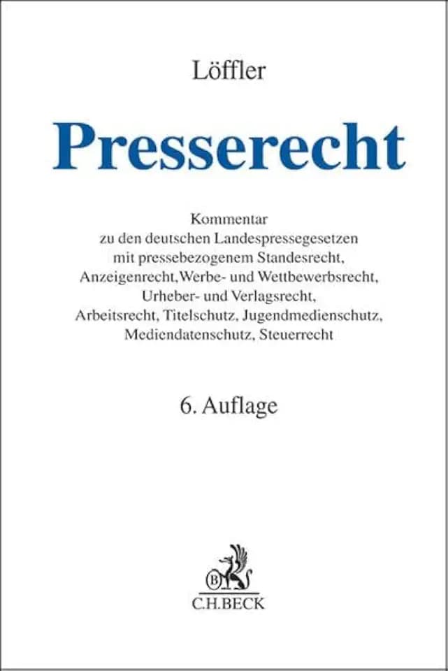 Presserecht: Kommentar zu den deutschen Landespressegesetzen mit systematischen Darstellungen zum pressebezogenen Standesrecht, Anzeigenrecht, Werbe- ... Jugendmedienschutz und Steuerrecht