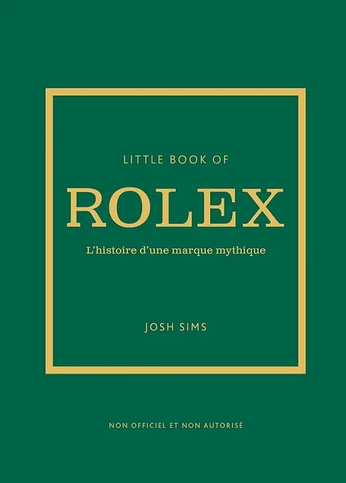 Little book of Rolex - L'histoire d'une marque mythique (version française)