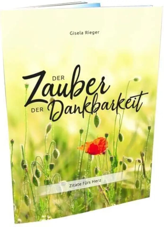 Der Zauber der Dankbarkeit: Zitate fürs Herz
