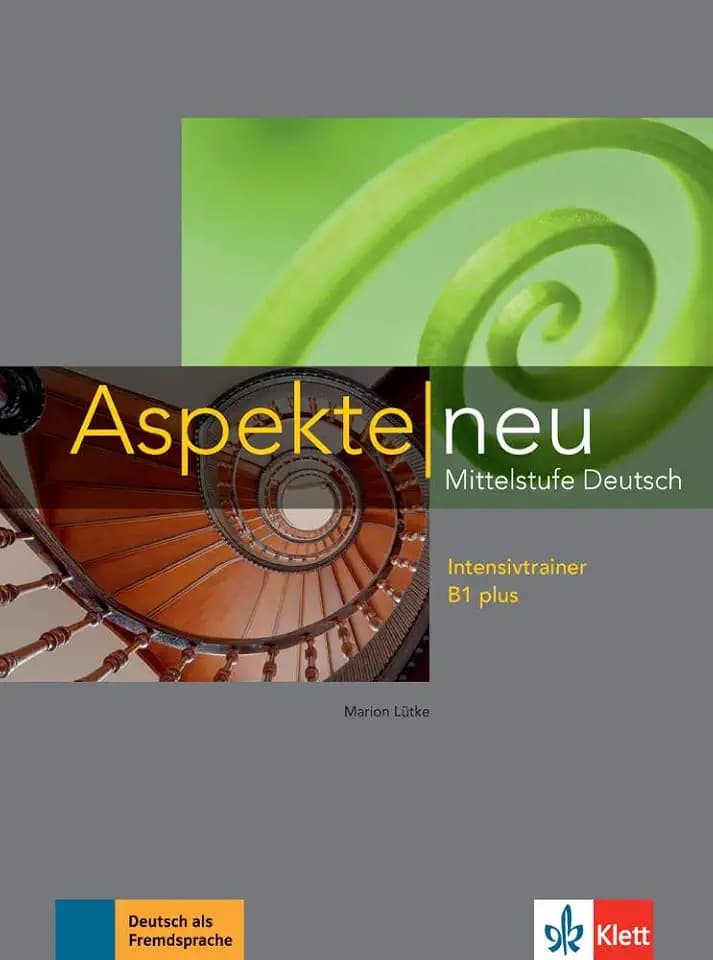 Aspekte neu B1 plus: Mittelstufe Deutsch. Intensivtrainer (Aspekte neu: Mittelstufe Deutsch)