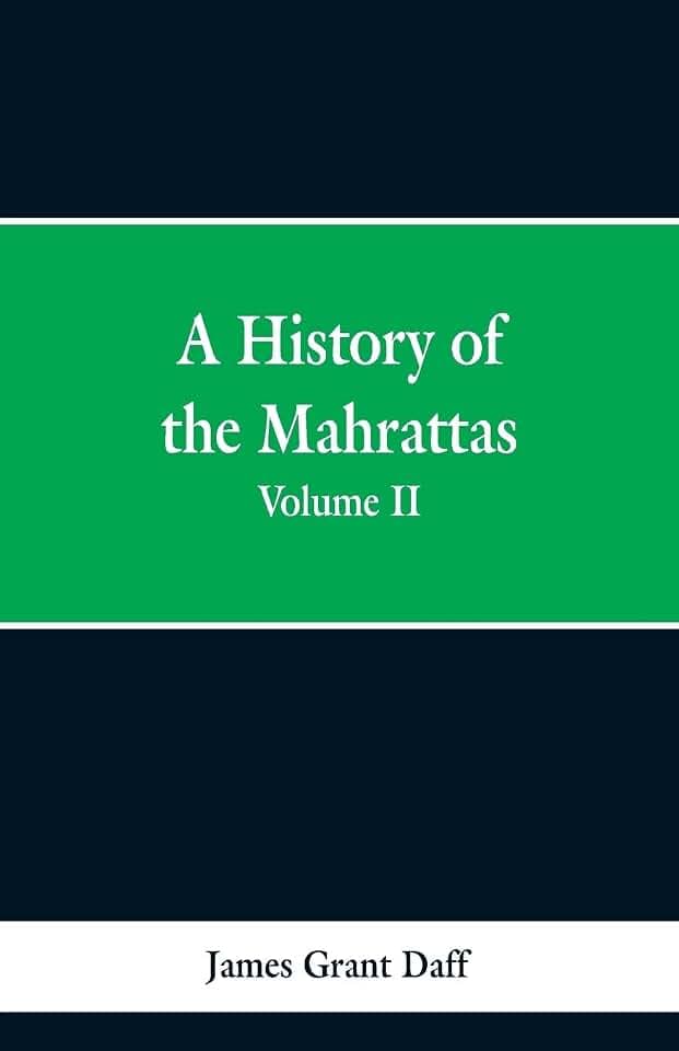 A History Of The Mahrattas: Volume II