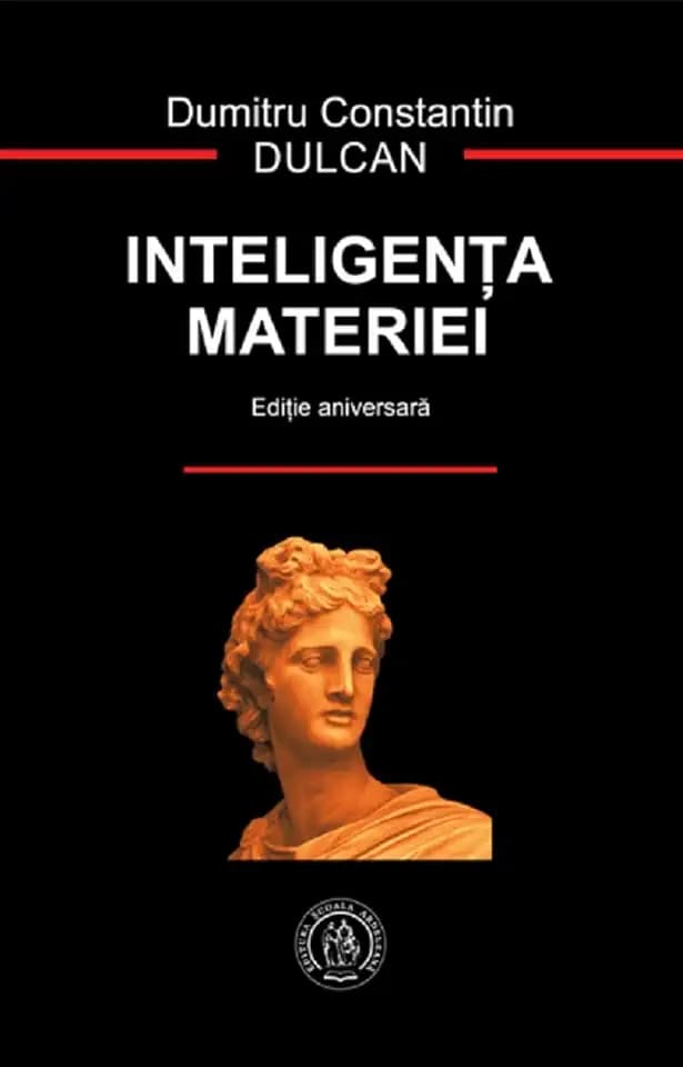 Inteligenta materiei. Editie aniversara - Dumitru Constantin Dulcan, Editie in limba romana