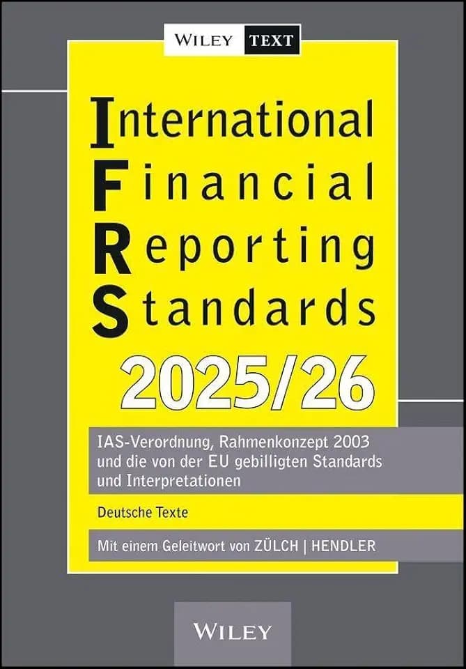 International Financial Reporting Standards (IFRS) 2025/2026: IAS-Verordnung, Rahmenkonzept 2003 und die von der EU gebilligten Standards und Interpretationen - deutsche Texte