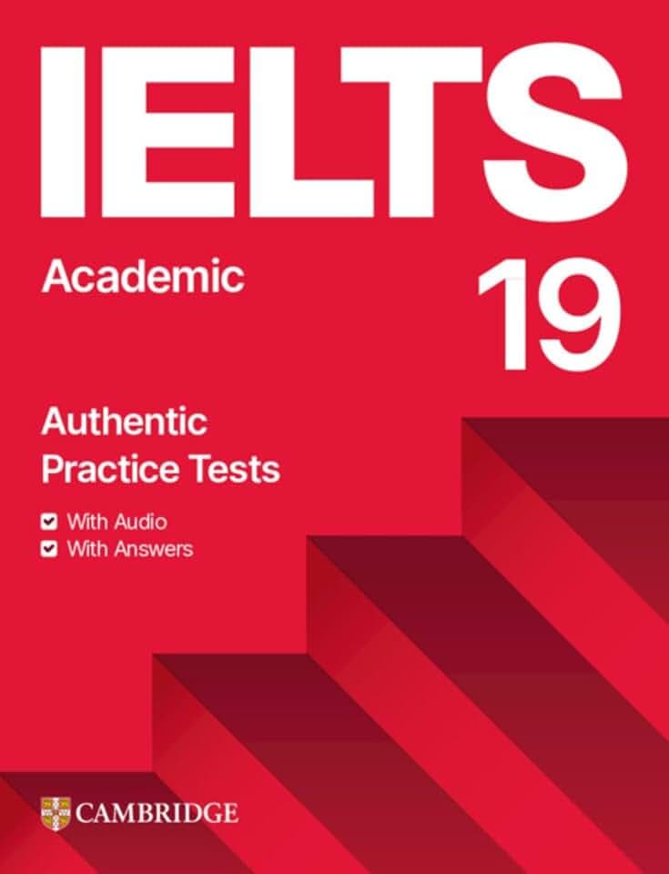 IELTS 19 Academic: Authentic Practice Tests. Student’s Book with Answers with downloadable Audio with Resource Bank