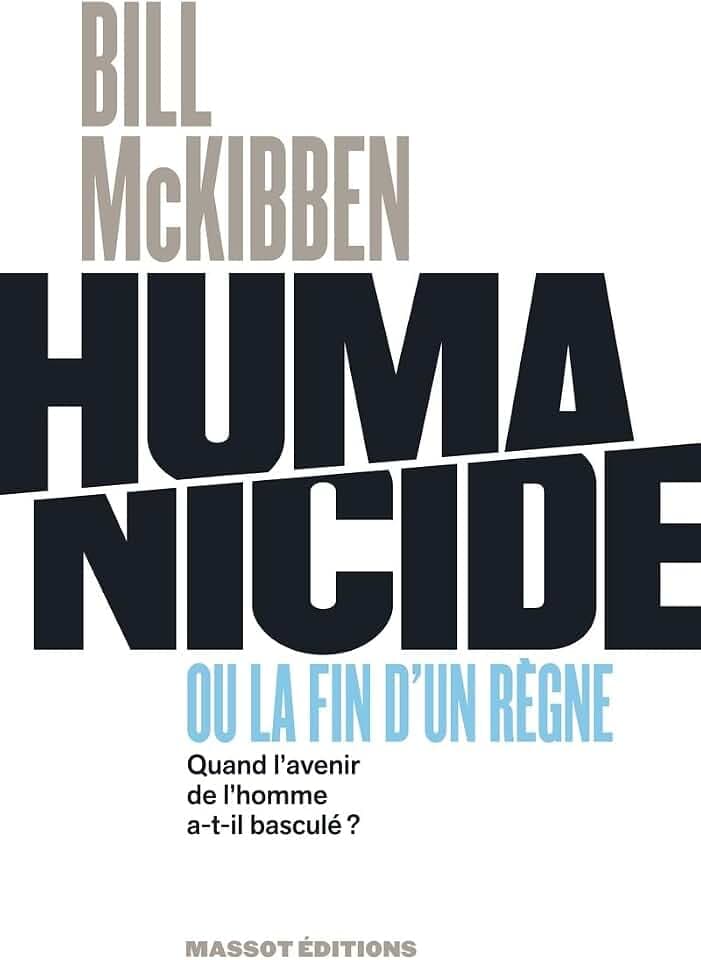 Humanicide ou la fin d'un règne - Quand l'avenir de l'homme a-t-il basculé ?