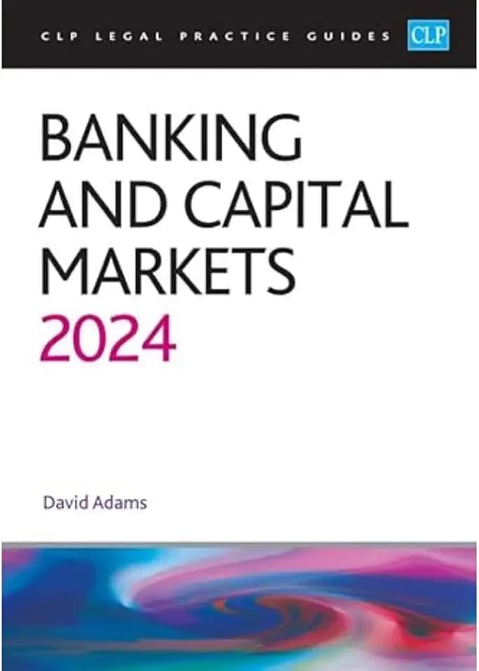 Banking and Capital Markets 2024: Legal Practice Course Guides (LPC)