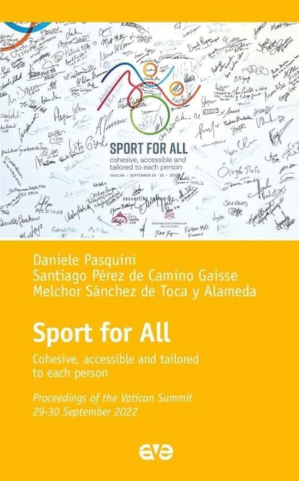 Sport for all. Cohesive, accesible and tailored to each persone (Laudato si' sport)