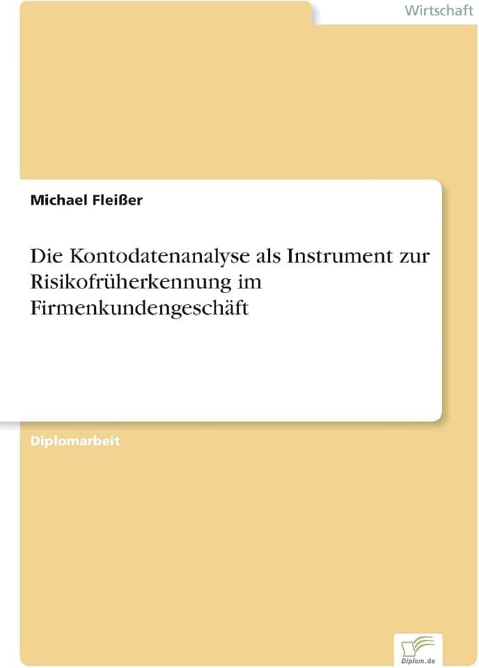 Die Kontodatenanalyse als Instrument zur Risikofrüherkennung im Firmenkundengeschäft