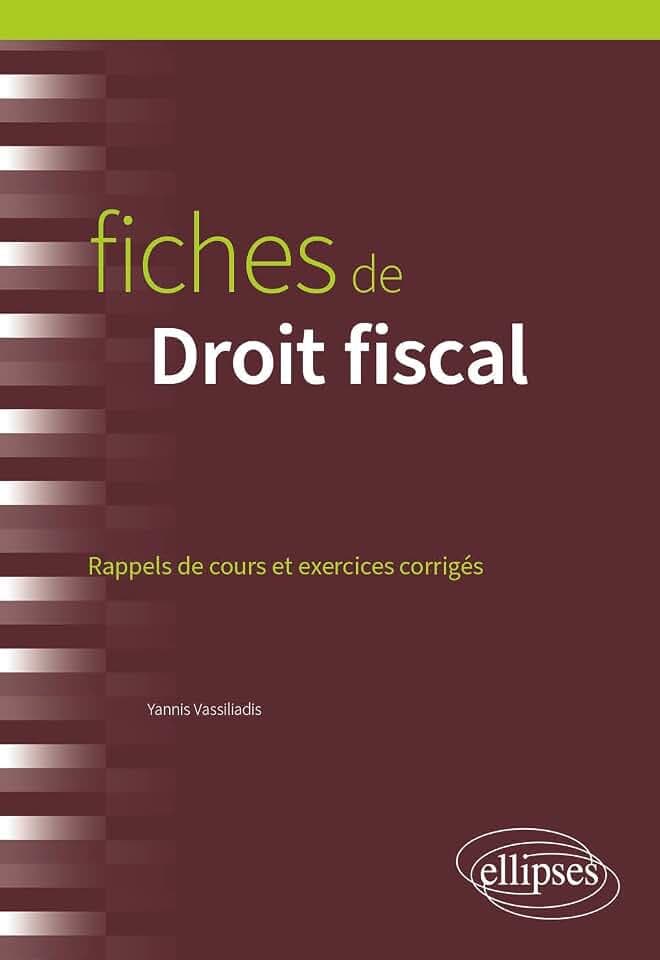 Fiches de Droit fiscal: A jour au 15 février 2024