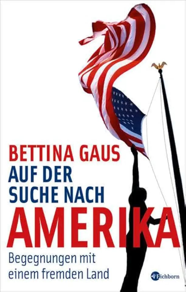 Auf der Suche nach Amerika. Begegnungen mit einem fremden Land