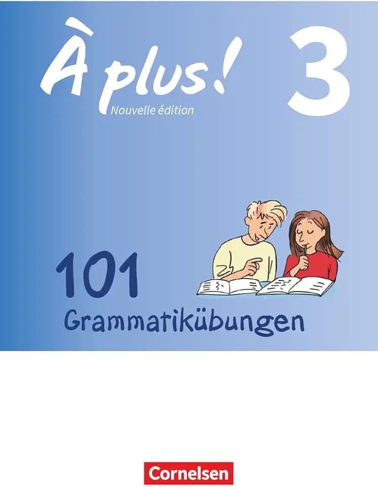 À plus ! - Zu allen Ausgaben 2012 - Band 3: 101 Grammatikübungen - Mit Lösungen online