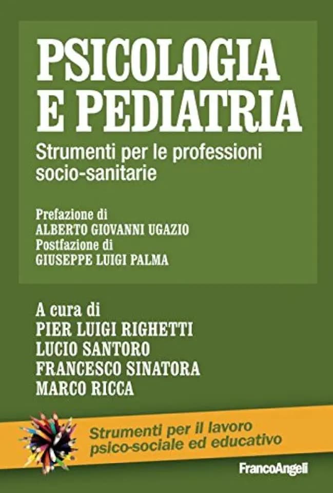 Psicologia e pediatria. Strumenti per le professioni socio-sanitarie (Strumenti per il lavoro psico-sociale ed educativo)