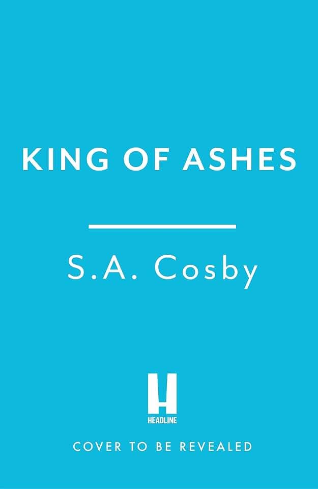 King of Ashes: the new thriller from the award-winning and internationally bestselling author