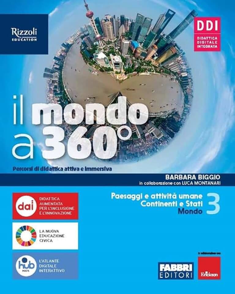 Il mondo a 360°. Con Atlante. Per la Scuola media. Con e-book. Con espansione online (Vol. 3)