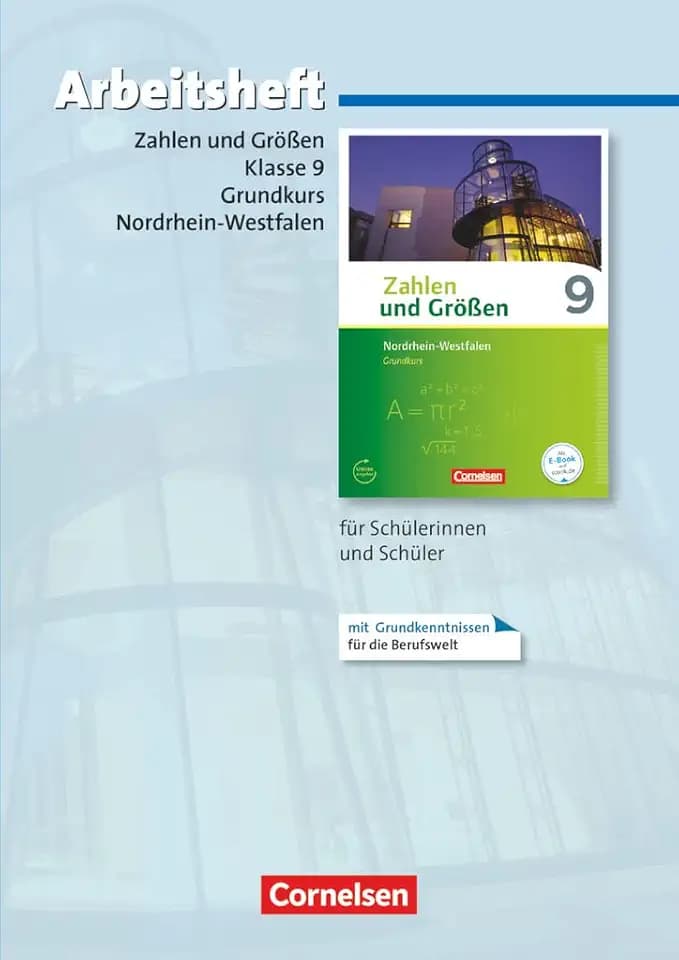Zahlen und Größen - Nordrhein-Westfalen Kernlehrpläne - Ausgabe 2013 - 9. Schuljahr - Grundkurs: Arbeitsheft mit eingelegten Lösungen