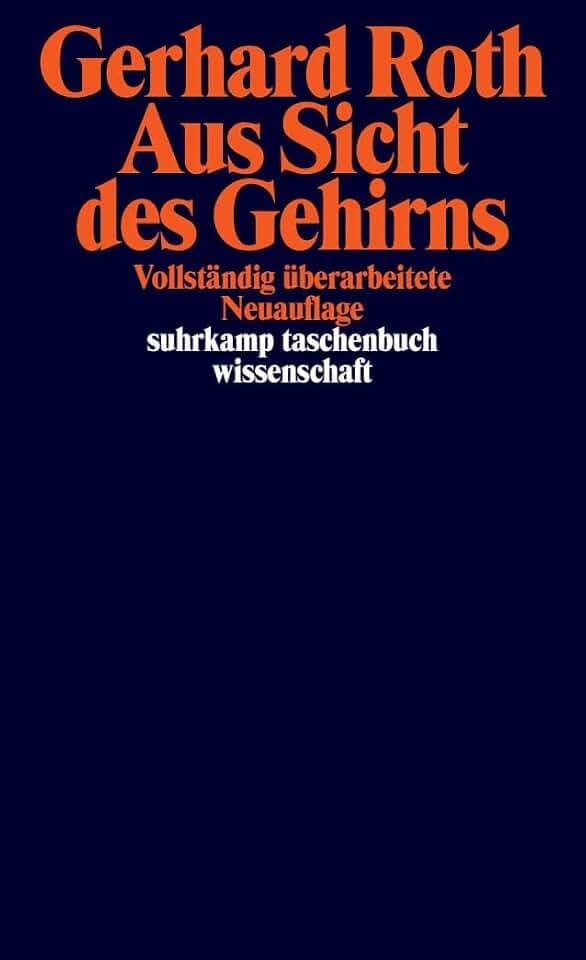 Aus Sicht des Gehirns (suhrkamp taschenbuch wissenschaft)