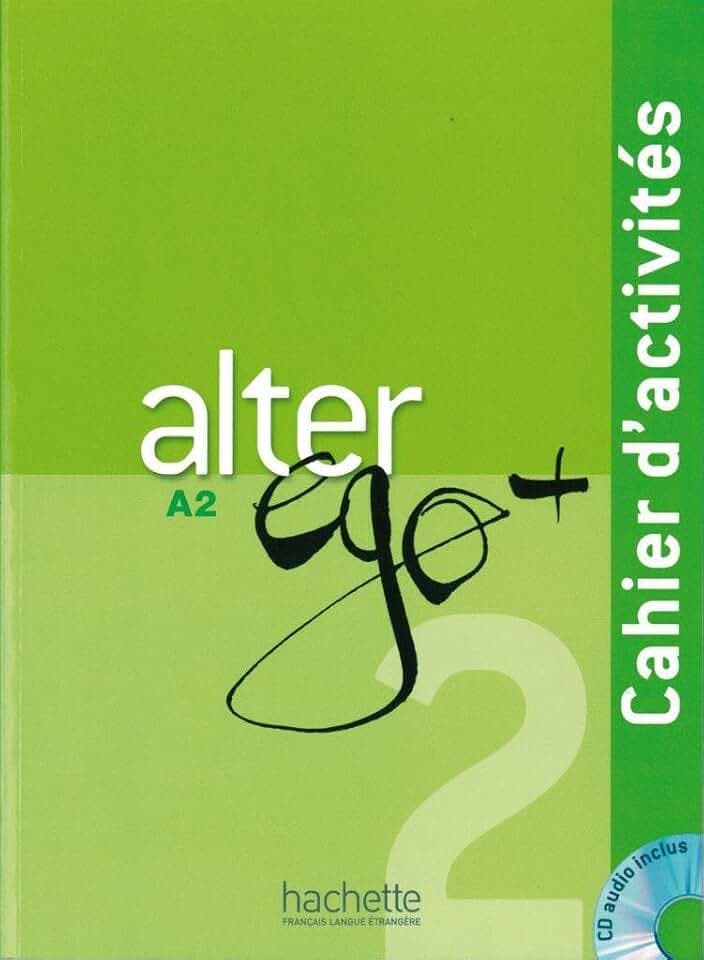 Alter ego+ 2: Méthode de français / Cahier d’activités – Arbeitsbuch mit Audio-CD