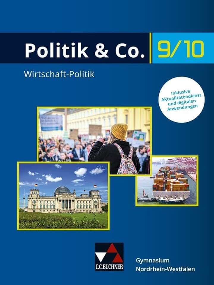 Politik & Co. - Nordrhein-Westfalen - G9 / Politik & Co. NRW 9/10 - G9 Ausgabe ab 2019: Politik/Wirtschaft für das Gymnasium. Ein Arbeitsbuch (Politik ... für das Gymnasium. Ein Arbeitsbuch)