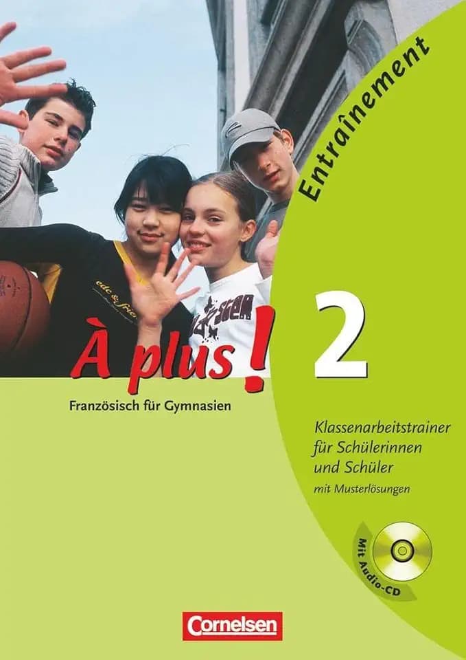 À plus! - Ausgabe 2011: Band 2 - Klassenarbeitstrainer: Arbeitsheft mit eingelegten Musterlösungen, (inkl. CD)