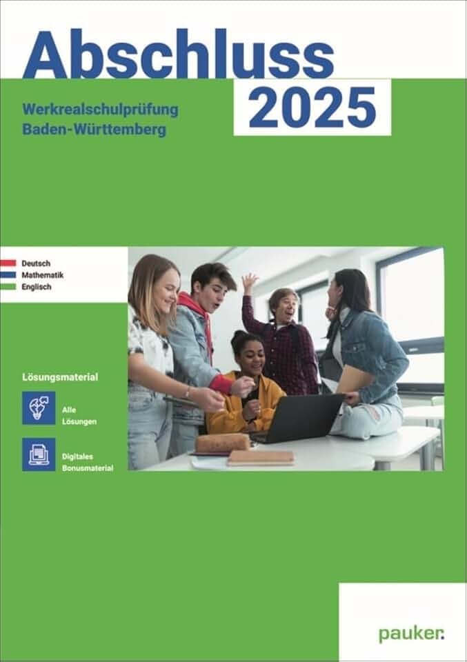 Abschluss 2025 - Werkrealschule Baden-Württemberg - Lösungsband: Deutsch, Mathe und Englisch - Prüfungsvorbereitung 2025