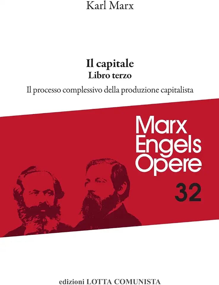 Opere complete. Il Capitale. Libro terzo. Il processo complessivo della produzione capitalistica (Vol. 32) (Marx Engels opere)