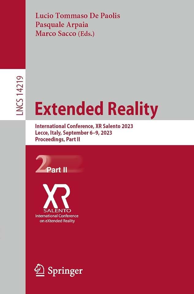 Extended Reality: International Conference, XR Salento 2023, Lecce, Italy, September 6-9, 2023, Proceedings, Part II (Lecture Notes in Computer Science, Band 14219)
