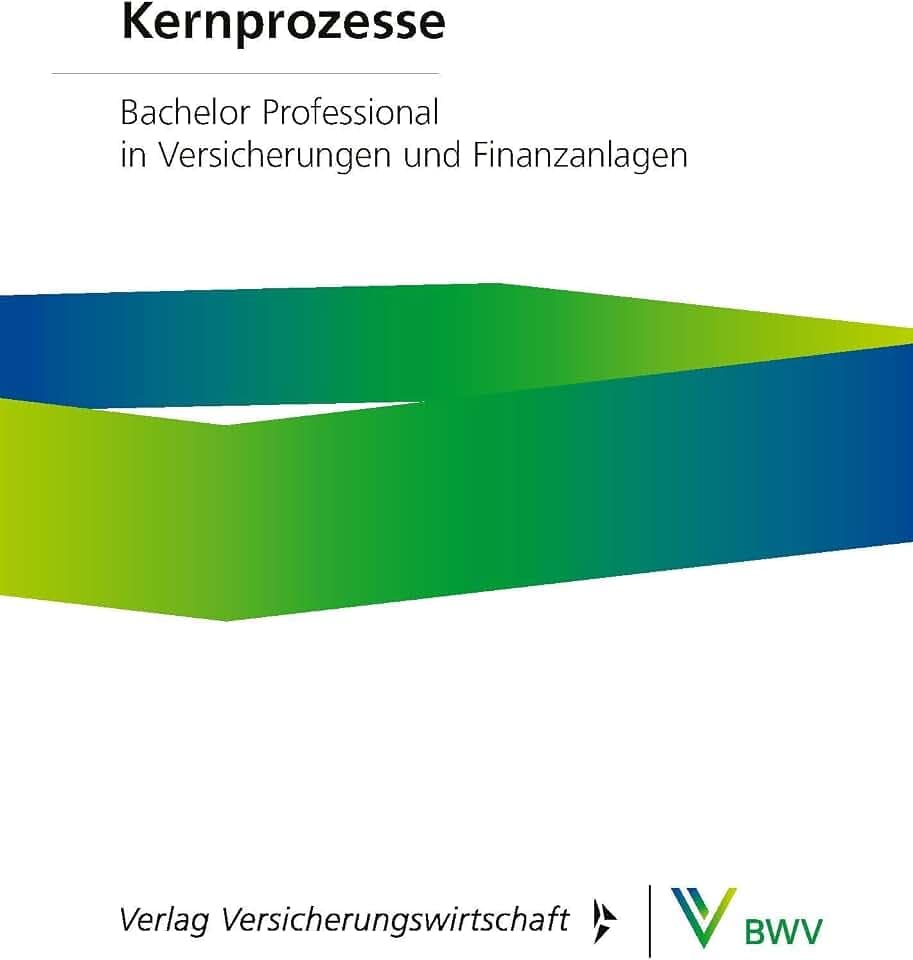 Kernprozesse – Print-Online-Bundle: Bachelor Professional in Versicherungen und Finanzanlagen