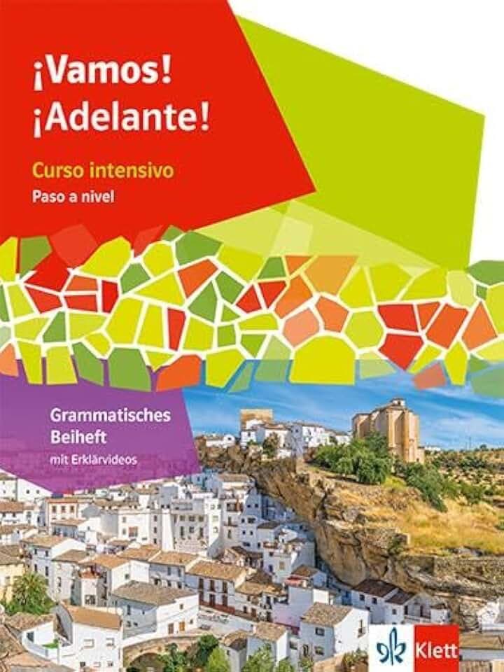 ¡Vamos! ¡Adelante! Curso intensivo Paso a nivel: Grammatisches Beiheft mit Erklärvideos 3. Lernjahr (¡Vamos! ¡Adelante! Curso intensivo Paso a nivel. Ausgabe 3. Fremdsprache ab 2022)