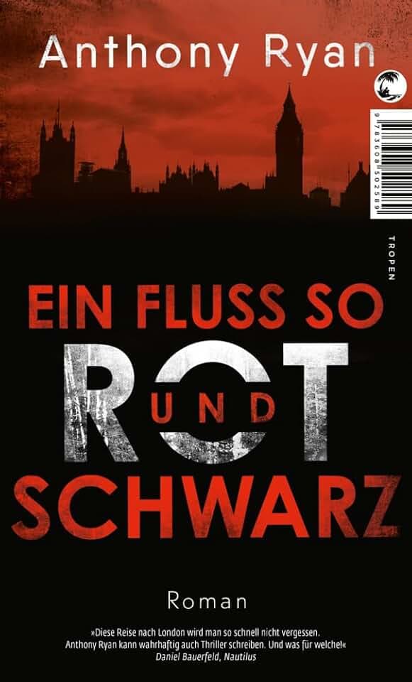 Ein Fluss so rot und schwarz: Roman