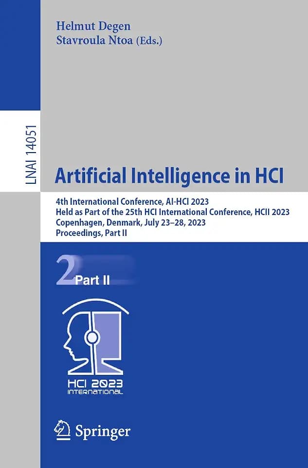 Artificial Intelligence in HCI: 4th International Conference, AI-HCI 2023, Held as Part of the 25th HCI International Conference, HCII 2023, ... Notes in Artificial Intelligence, Band 14051)