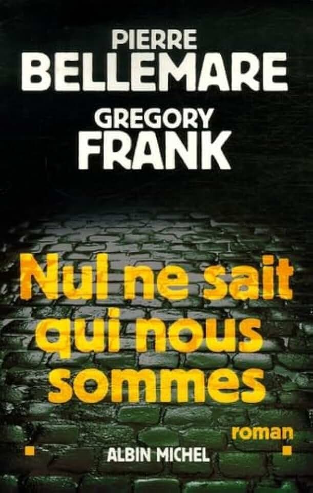 Nul Ne Sait Qui Nous Sommes