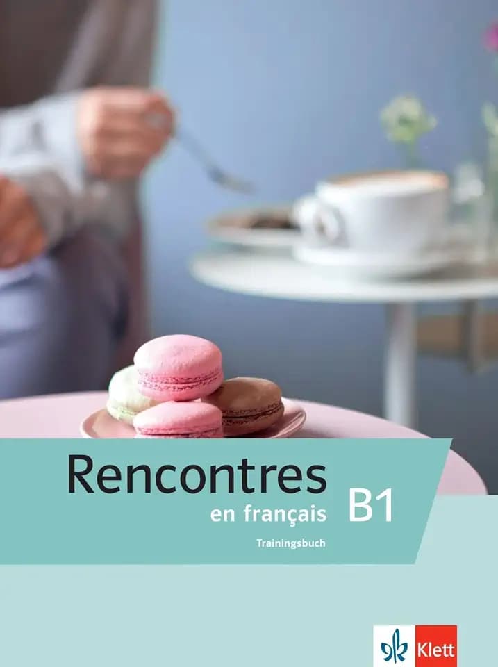 Rencontres en français B1: Französisch. Trainingsbuch