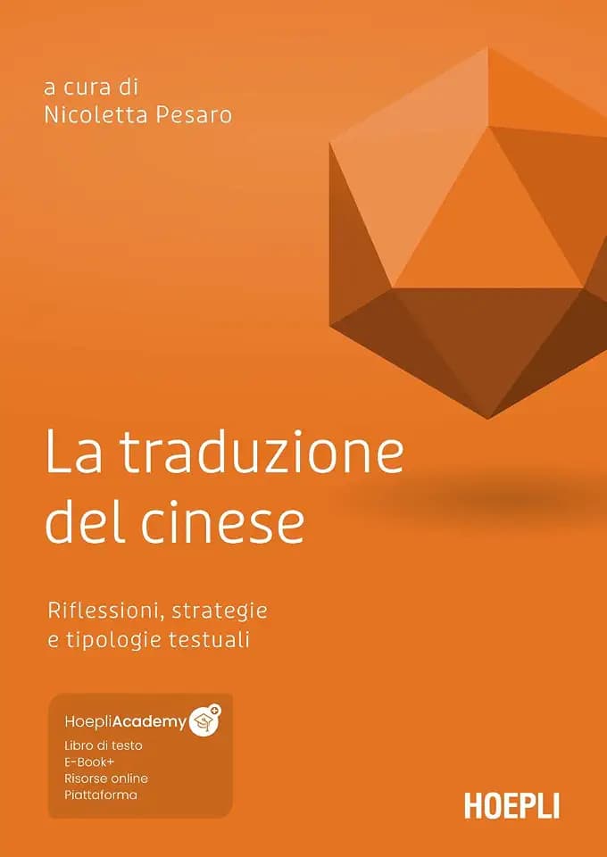 La traduzione del cinese. Riflessioni, strategie e tipologie testuali. Con ebook. Con risorse online (Traduttologia)