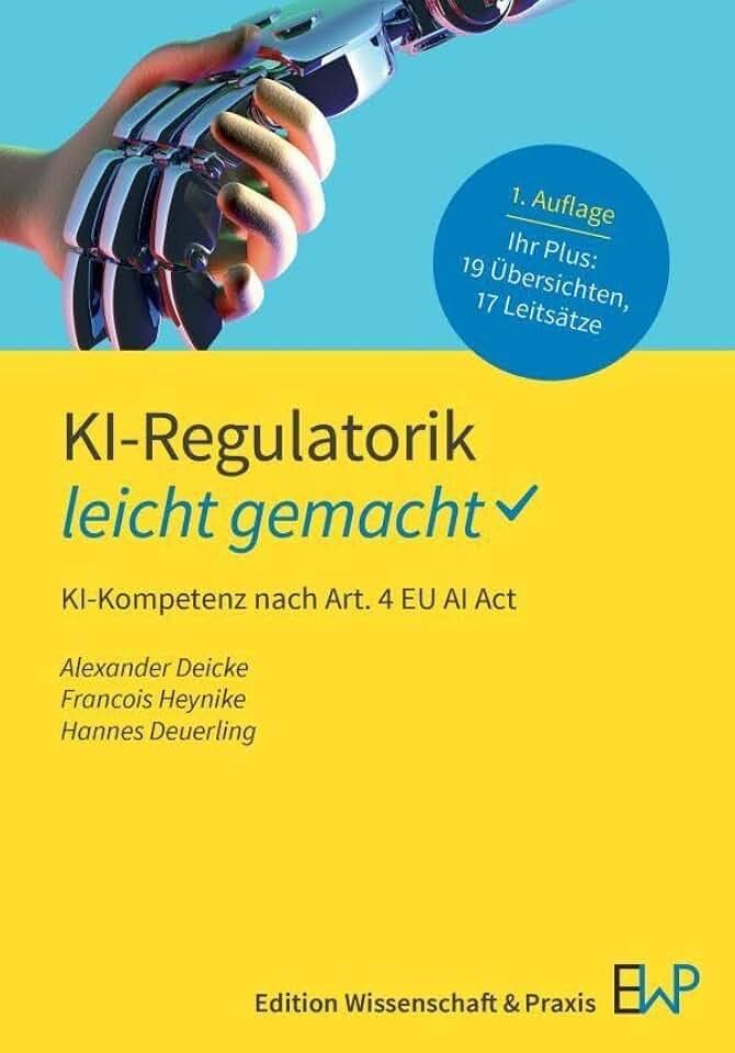 KI-Regulatorik – leicht gemacht: KI-Kompetenz nach Art. 4 EU AI Act (GELBE SERIE – leicht gemacht)