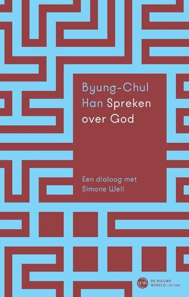Spreken over God: een dialoog met Simone Weil (De nieuwe wereld)