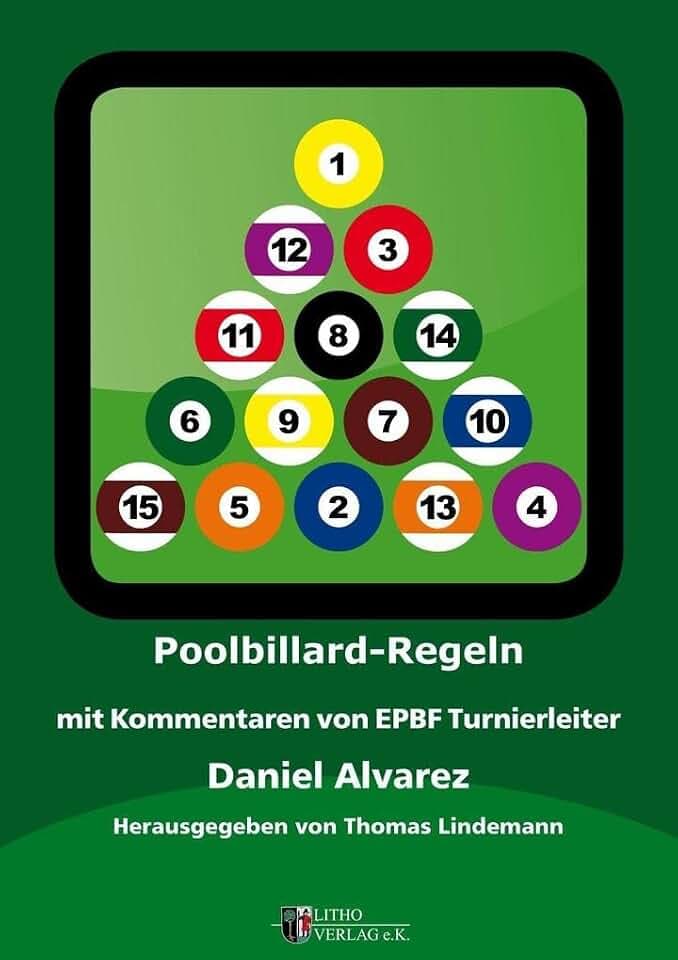 Poolbillard Regeln: mit Kommentaren von EPBF Turnierleiter Daniel Alvarez