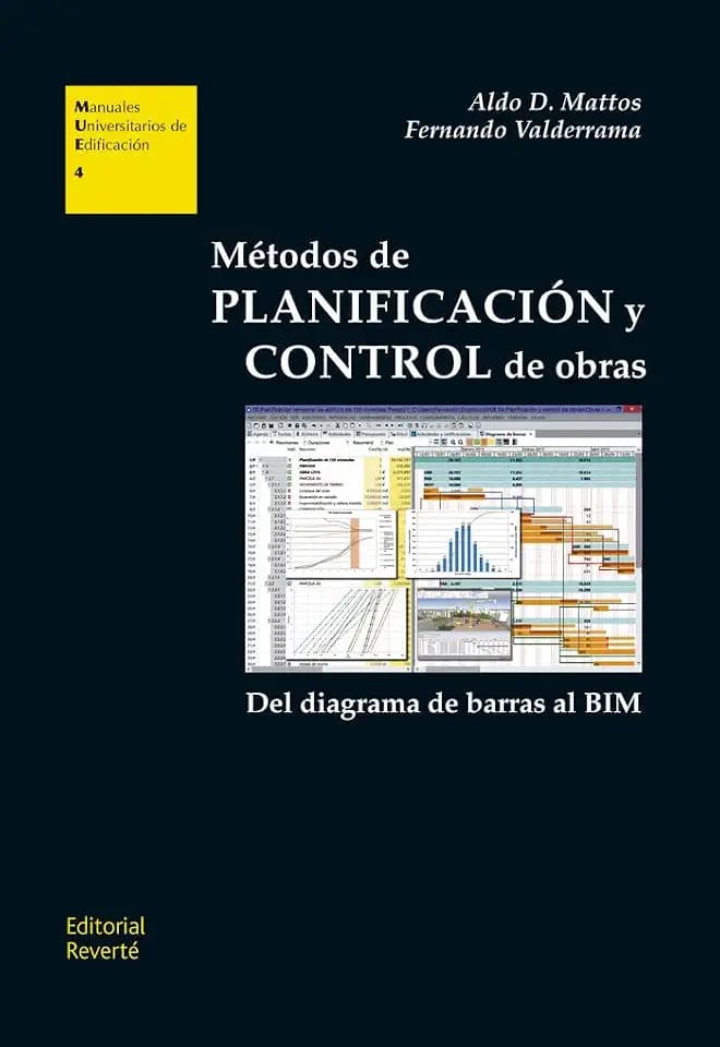 Métodos de planificación y control de obras: del diagrama de barras al BIM (Manuales Universitarios de Edificación (MUE), Band 4)