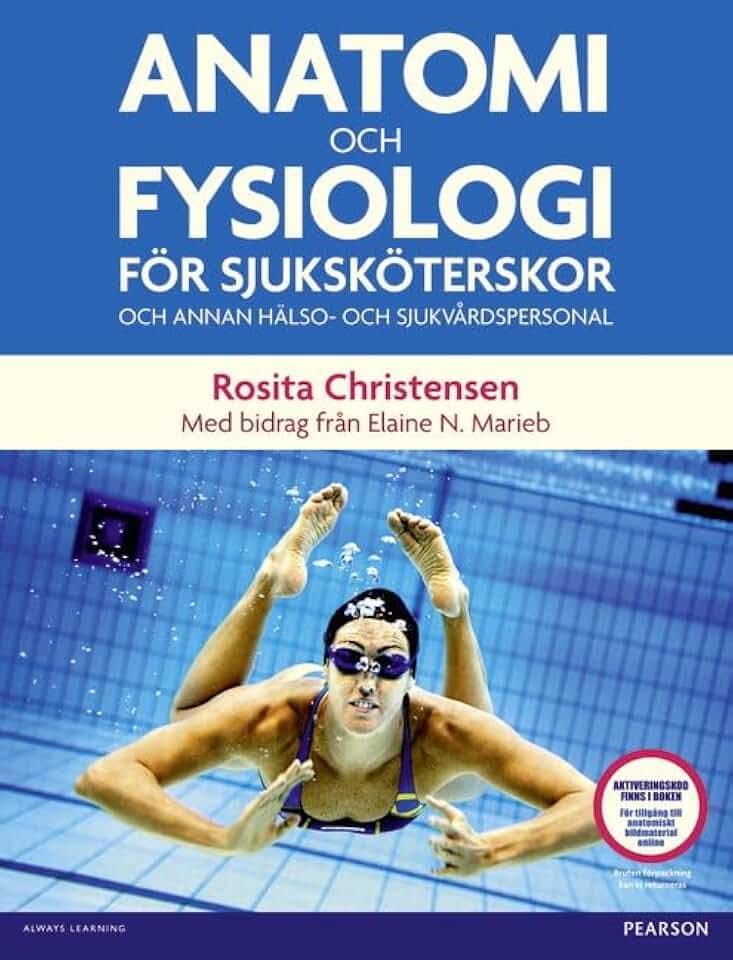 Anatomi och fysiologi: För Sjuksköterskor Och Annan Hälso- Och Sjukvårdspersonal