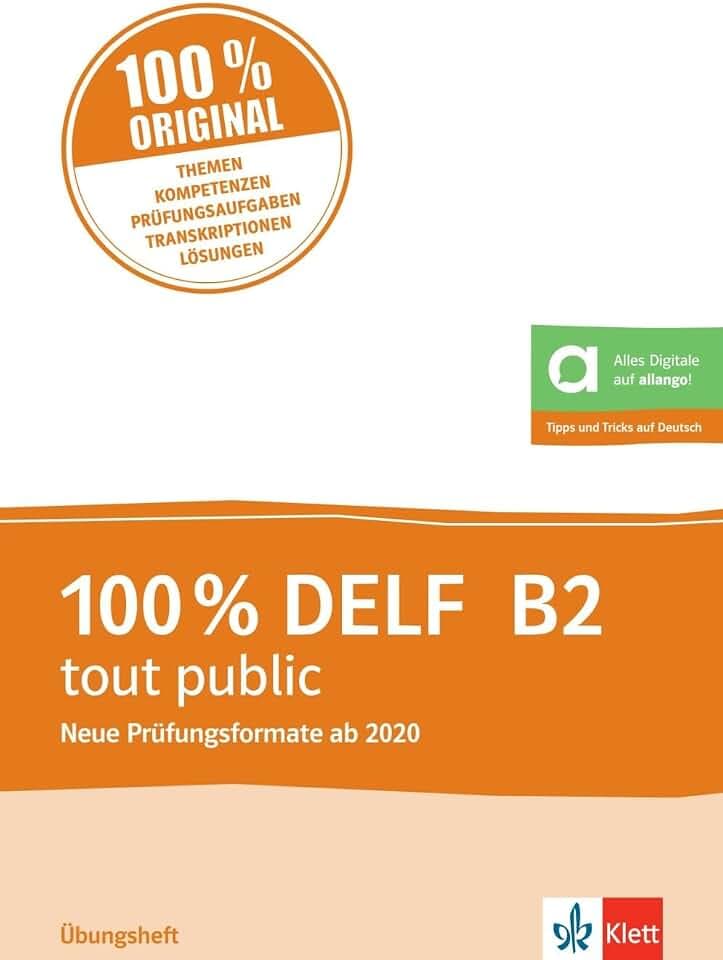 100% DELF B2 tout public: Übungsheft mit digitalen Extras