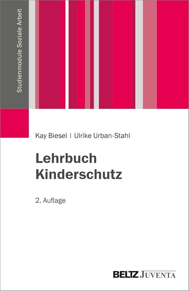 Lehrbuch Kinderschutz (Studienmodule Soziale Arbeit)