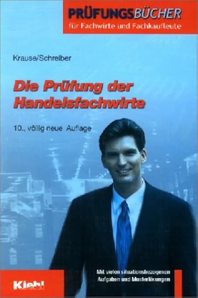 Die Prüfung der Handelsfachwirte (Prüfungsbücher für Fachwirte und Fachkaufleute)