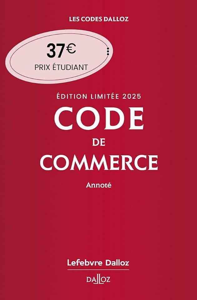 Code de commerce 2025 annoté. Édition limitée. 120e éd.: Edition limitée