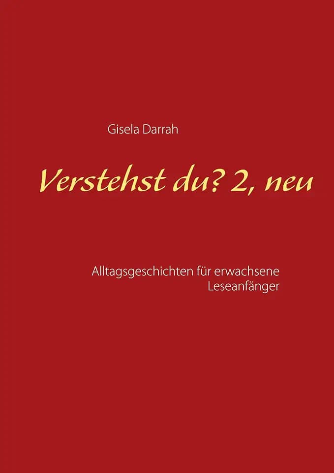 Verstehst du? 2, neu: Alltagsgeschichten für erwachsene Leseanfänger