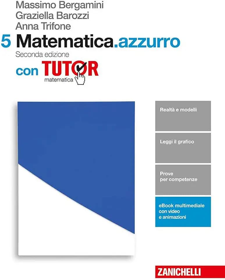 Matematica.azzurro. Con tutor. Per le Scuole superiori. Con Contenuto digitale (fornito elettronicamente) (Vol. 5)